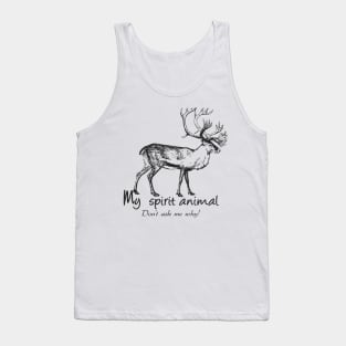 Reindeer My spirit animal Tank Top